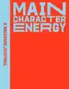 A READING JOURNAL: MAIN CHARACTER ENERGY
