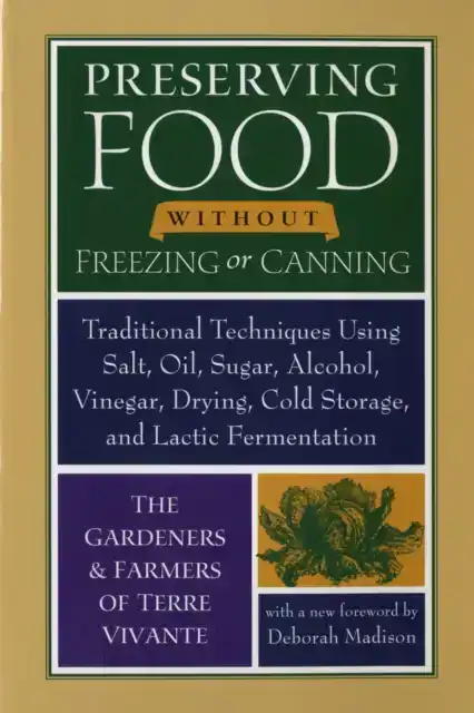 PRESERVING FOOD WITHOUT FREEZING OR CANNING