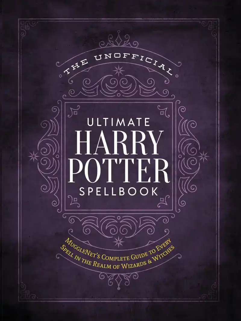 THE UNOFFICIAL ULTIMATE HARRY POTTER SPELLBOOK