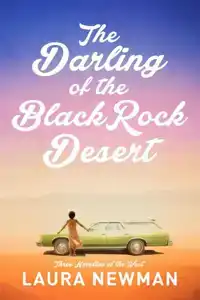 The Darling of the Blackrock Desert: Three novellas set in t