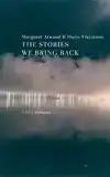 The Stories We Bring Back