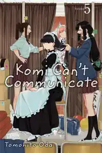 KOMI CAN'T COMMUNICATE, VOL. 5