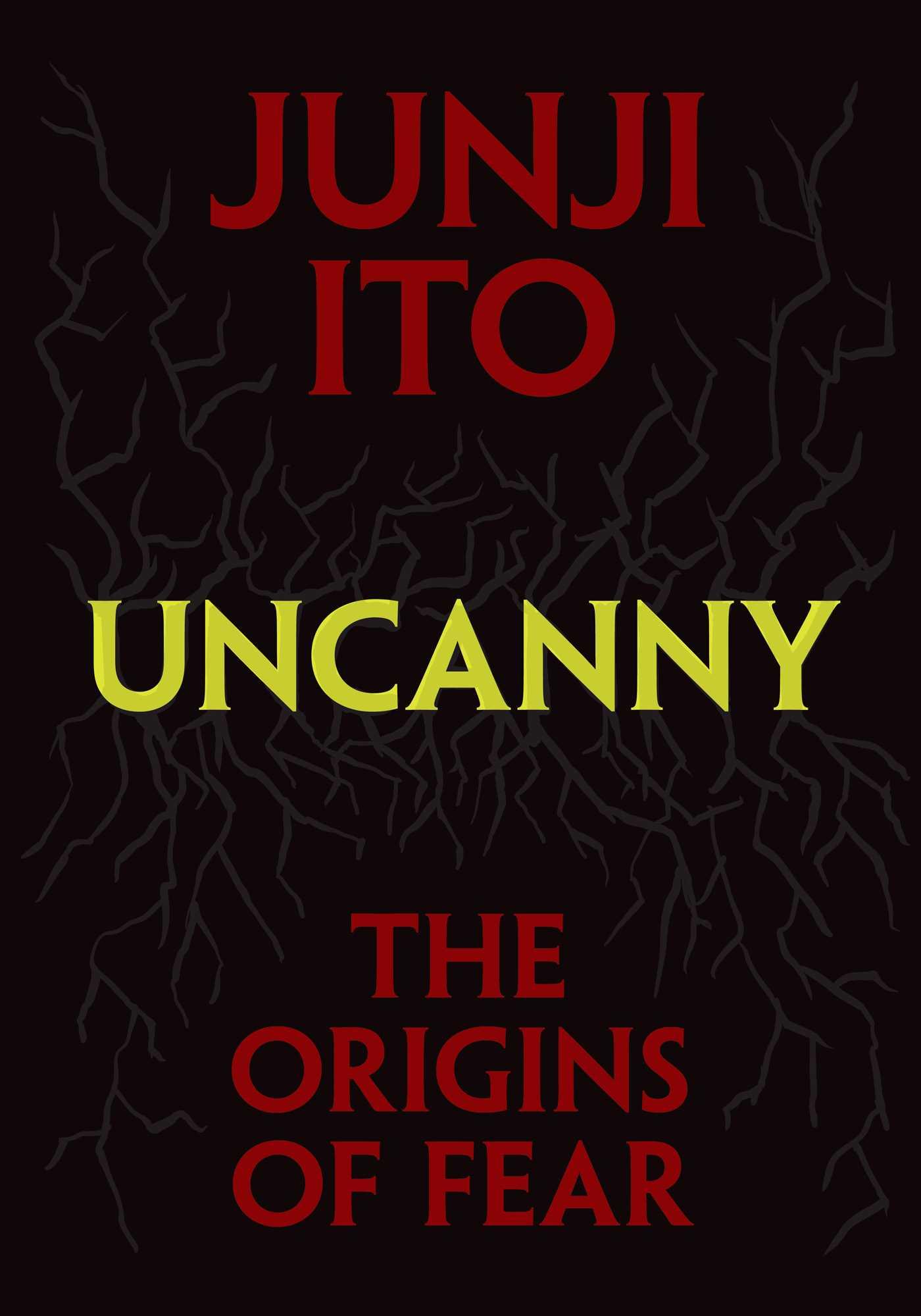 UNCANNY: THE ORIGINS OF FEAR