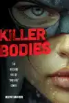 Killer Bodies