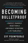 BECOMING BULLETPROOF