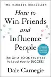 HOW TO WIN FRIENDS AND INFLUENCE PEOPLE