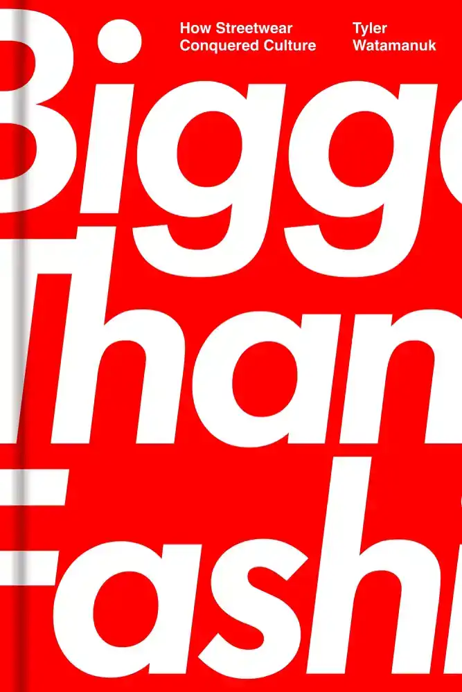BIGGER THAN FASHION: HOW STREETWEAR CONQUERED CULTURE