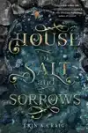 HOUSE OF SALT AND SORROWS