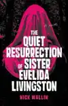 The Quiet Resurrection of Sister Evelida Livingston