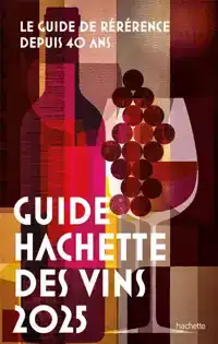 GUIDE HACHETTE DES VINS 2025