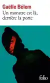 UN MONSTRE EST LA, DERRIERE LA PORTE
