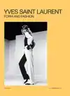 YVES SAINT LAURENT: FORM AND FASHION