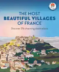 THE MOST BEAUTIFUL VILLAGES OF FRANCE