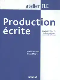 PRODUCTION ECRITE. NIVEAUX C1/C2 DU CADRE EUROPEEN - UBUNGSB