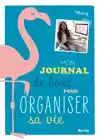 MON JOURNAL DE BORD POUR ORGANISER SA VIE