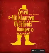 ZEVENMIJLSLAARZEN VOOR DE OVERHEIDSMANAGER