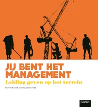 JIJ BENT HET MANAGEMENT, LEIDING GEVEN OP HET TERREIN