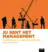 JIJ BENT HET MANAGEMENT, LEIDING GEVEN OP HET TERREIN