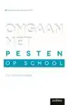 OMGAAN MET PESTEN OP SCHOOL