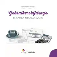 GEBRUIKERSBIJDRAGE BEREKENEN IN DE GEZINSZORG