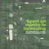 SPORT EN RUIMTE IN BEWEGING