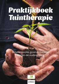 PRAKTIJKBOEK TUINTHERAPIE