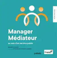 MANAGER MEDIATEUR AU SEIN D'UN SERVICE PUBLIC