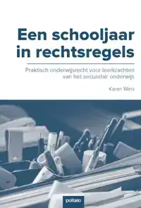 EEN SCHOOLJAAR IN RECHTSREGELS