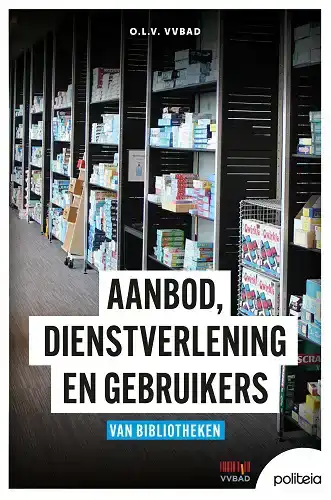 AANBOD, DIENSTVERLENING EN GEBRUIKERS VAN BIBLIOTHEKEN