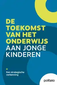 DE TOEKOMST VAN HET ONDERWIJS AAN JONGE KINDEREN