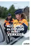 ALCOHOL EN DRUGS IN HET VERKEER | 2DE EDITIE