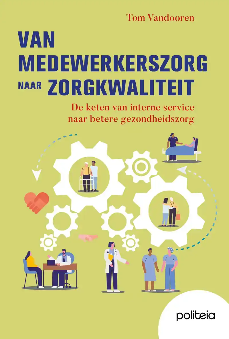 VAN MEDEWERKERSZORG NAAR ZORGKWALITEIT