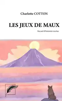 LES JEUX DE MAUX