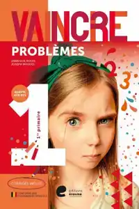 VAINCRE - PROBLEMES - 1RE ANNEE