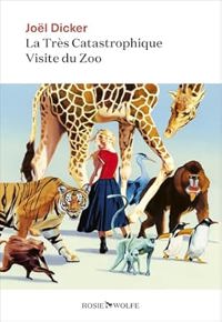 LA TRES CATASTROPHIQUE VISITE DU ZOO