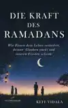 DIE KRAFT DES RAMADANS: WIE FASTEN DEIN LEBEN VERANDERT, DEI