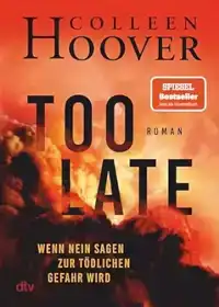 TOO LATE - WENN NEIN SAGEN ZUR TODLICHEN GEFAHR WIRD