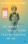 DU MUSST MEINE HAND FESTER HALTEN, NR. 104