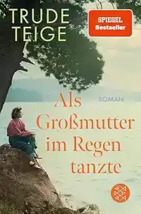 ALS GRO?MUTTER IM REGEN TANZTE