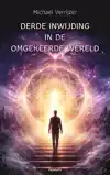 DERDE INWIJDING IN DE OMGEKEERDE WERELD