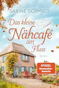 DAS KLEINE NAHCAFE AM FLUSS