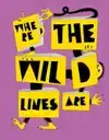 WHERE THE WILD LINES ARE