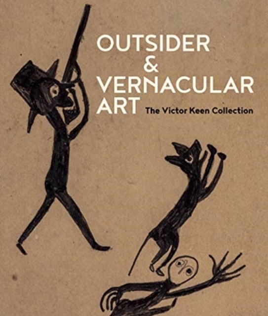 OUTSIDER & VERNACULAR ART: THE VICTOR KEEN COLLECTION