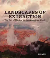 LANDSCAPES OF EXTRACTION