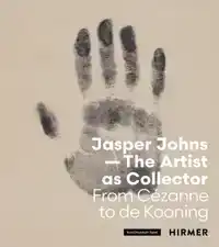 JASPER JOHNS: THE ARTIST AS COLLECTOR