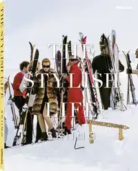 THE STYLISH LIFE SKIING