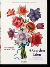 A GARDEN EDEN. MASTERPIECES OF BOTANICAL ILLUSTRATION