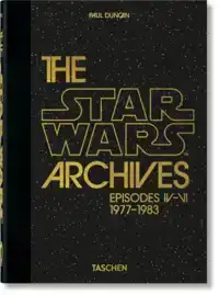 THE STAR WARS ARCHIVES. 1977-1983. 40TH ED.