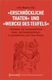 'Erschröckliche Thaten' und 'Wercke des Teufels'