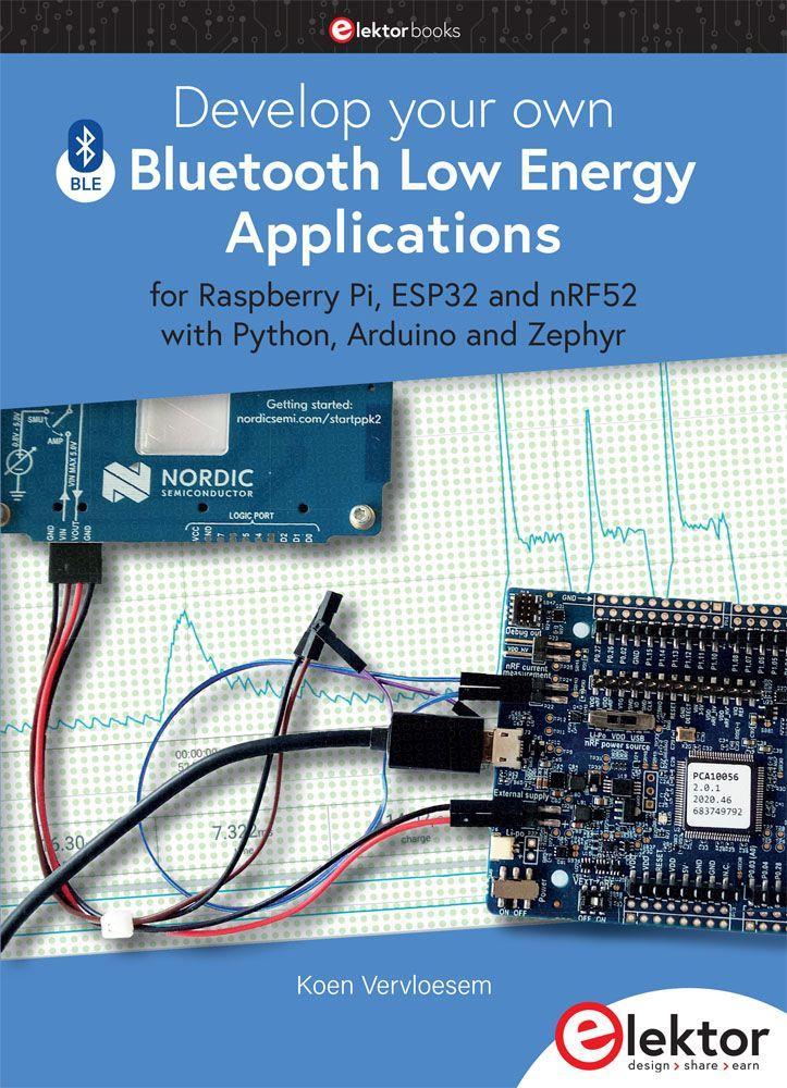 DEVELOP YOUR OWN BLUETOOTH LOW ENERGY APPLICATIONS